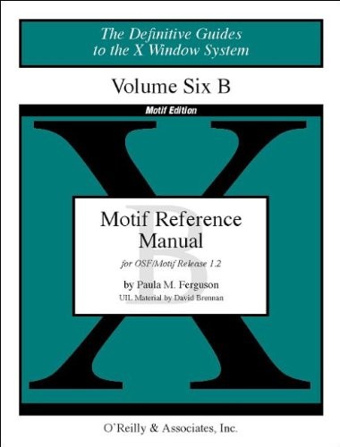 VOLUME 6B: MOTIF REFERENCE MANUAL (DEFINITIVE GUIDES TO By David Brennan & Paula