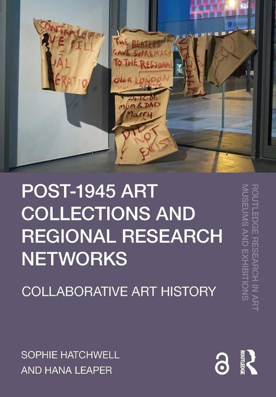 Post-1945 Art Collections and Regional Research Networks: Collaborative Art Hist