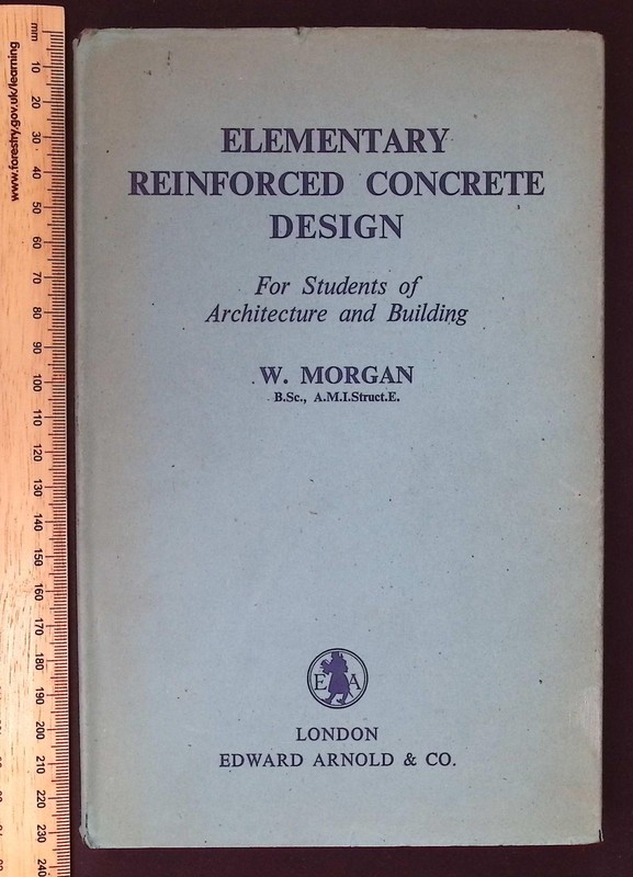 Elementary Reinforced Concrete Design by W. Morgan, 1953 Edward Arnold HB