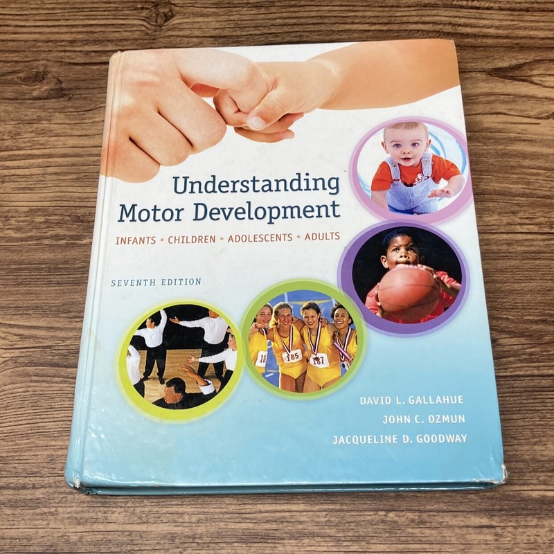 Understanding Motor Development: Infants Children Adolescents Adults, 7th Ed