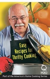 WQED America’s Home Cooking Easy Recipes for Thrifty Cooking | 110 Easy Reci…