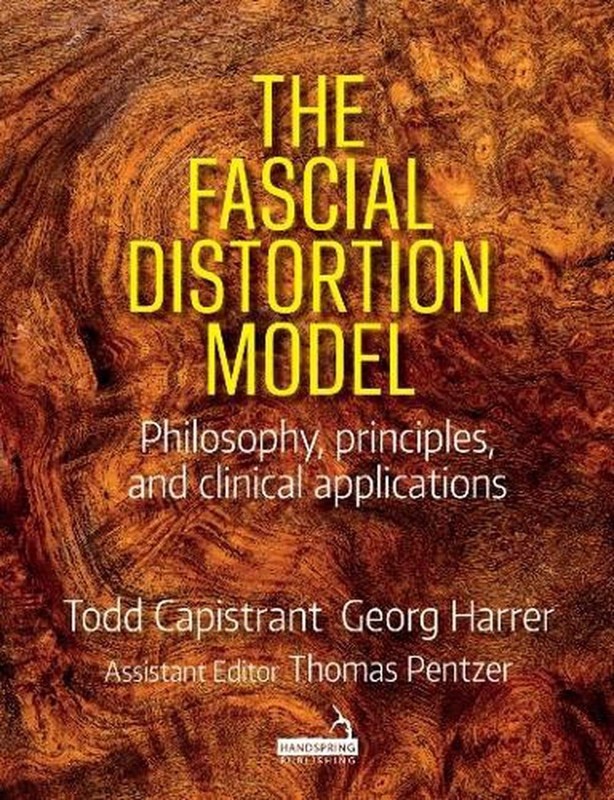 The Fascial Distortion Model: Philosophy, Principles and Clinical Applications b