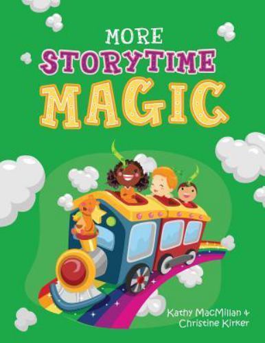 More Storytime Magic, Paperback by MacMillan, Kathy; Kirker, Christine; Fitz,…