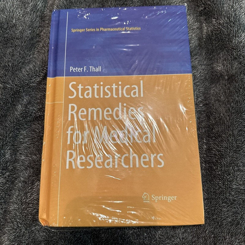 Statistical Remedies for Medical Researchers. Peter F. Thall
