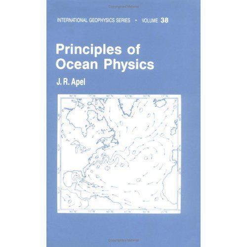 Principles of Ocean Physics (International Geophysics Series, Vol. 38)
