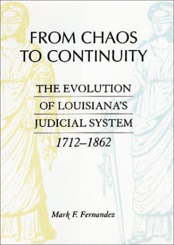 From Chaos to Continuity: The Evolution of Louisiana’s Judicial System, 1712–18