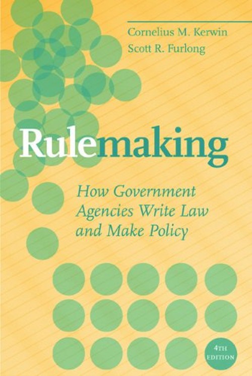 Rulemaking : How Government Agencies Write Law and Make Policy Pa