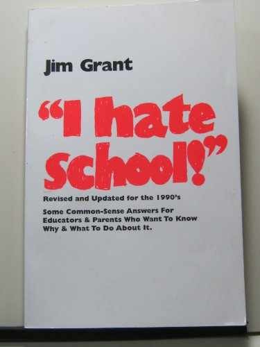 I Hate School – Paperback, by Grant Jim – Very Good