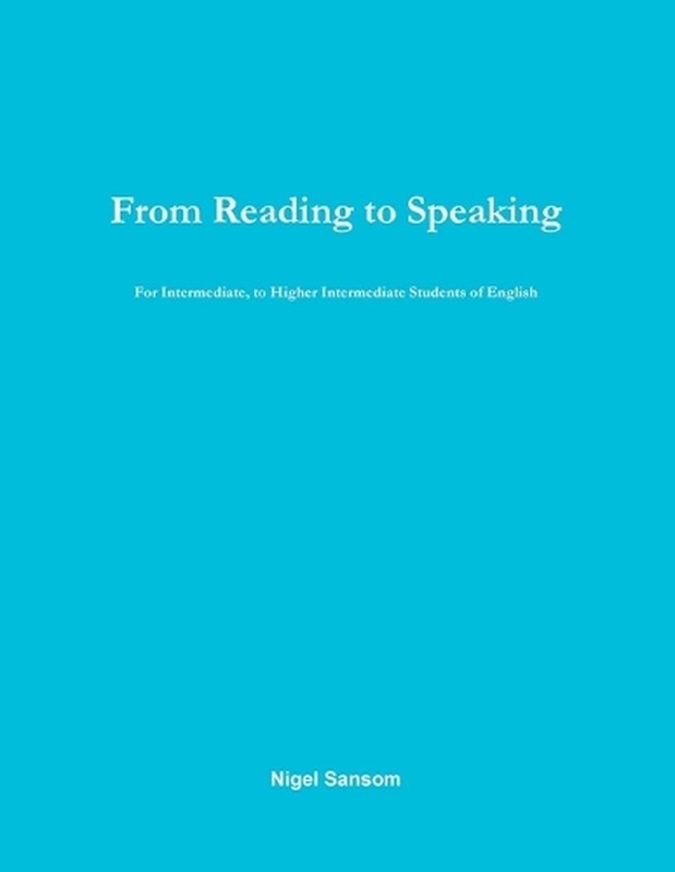 From Reading to Speaking by Nigel Sansom (English) Paperback Book