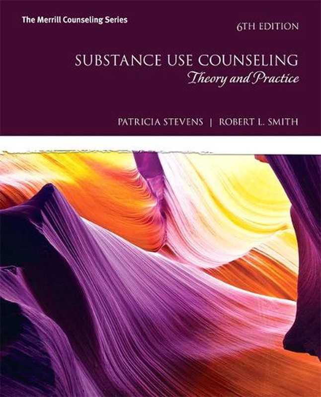 Substance Use Counseling: Theory and Practice by Patricia Stevens (English) Pape