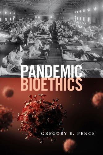 Pandemic Bioethics, Paperback by Pence, Gregory E., Like New Used, Free shipp…