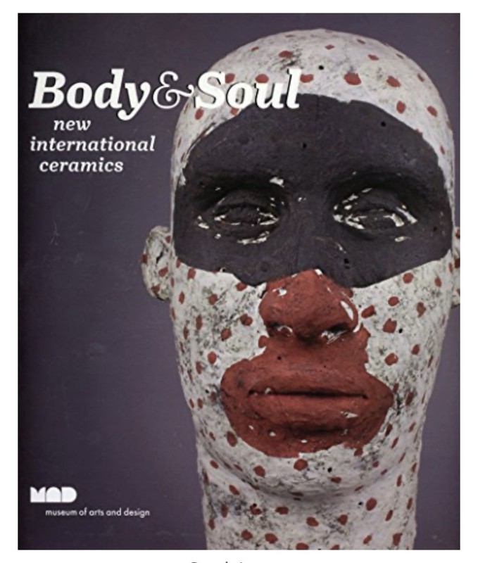 Body and Soul : New International Ceramics Hardcover Kaplan Design Museum NEW