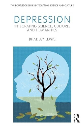 Depression: Integrating Science, Cul…, Lewis, Bradley