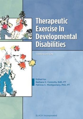 Therapeutic Exercise in Developmental Disabilities by Montgomery: Used