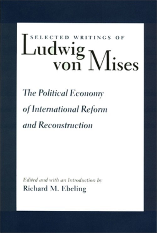 The Political Economy of International Reform and Reconstruction (Hardback or Ca