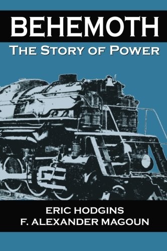 BEHEMOTH: THE STORY OF POWER By Eric Hodgins & F. Alexander Magoun **Excellent**