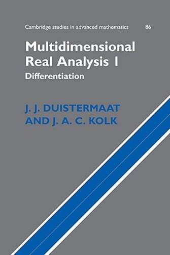Multidimensional Real Analysis I: Differentiation by J J Duistermaat: New