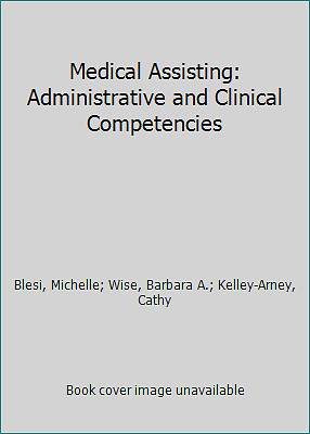 Medical Assisting: Administrative and Clinical Competencies