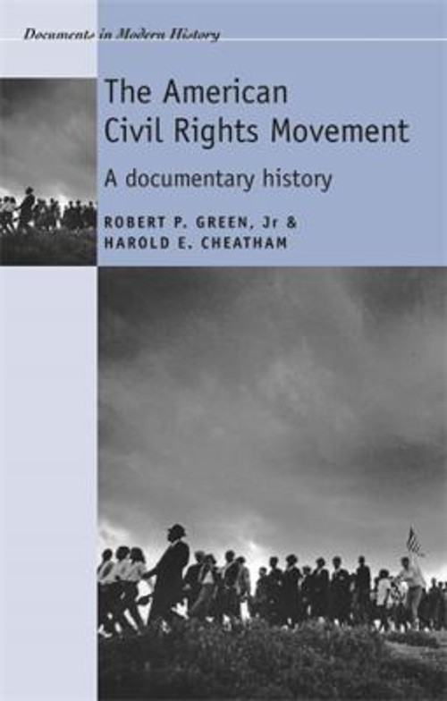 The American Civil Rights Movement : A Documentary History Paperb