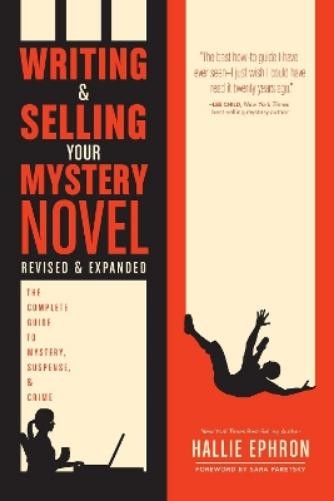 Hallie Ephron Writing and Selling Your Mystery Novel Revised and Exp (Paperback)