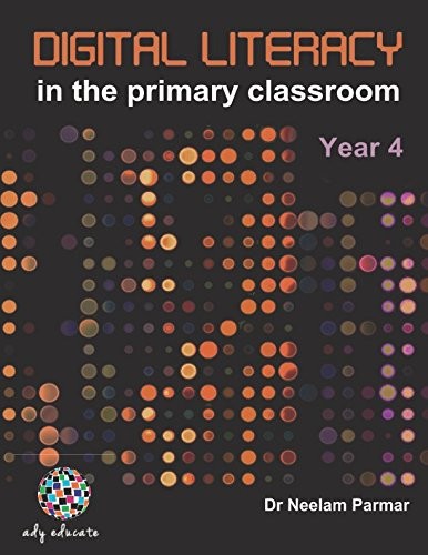 Digital Literacy Year 4: Digital Literacy in the primary classro