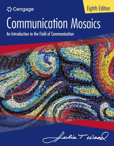 Communication Mosaics : An Introduction to the Field of Communication, Paperb…