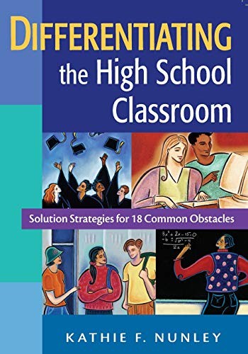 Differentiating the High School Classroom: Solution Strategies for 18 Common Ob