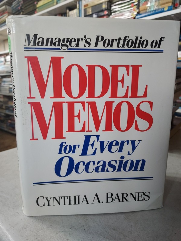 MANAGER’S PORTFOLIO OF MODEL MEMOS FOR EVERY OCCASION C. A. BARNES 1990,HCDJ T4I