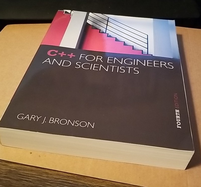 C++ for Engineers and Scientists, Bronson, 4th Edition – NEW paperback.