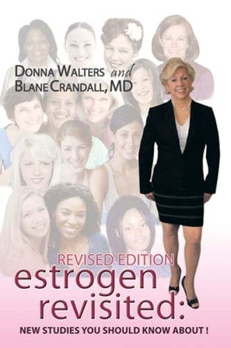 Estrogen Revisited: Lifelong & Fearless by Donna Walters: Used