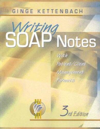 Writing SOAP Notes: With Patient/Client Management Formats – Paperback – GOOD