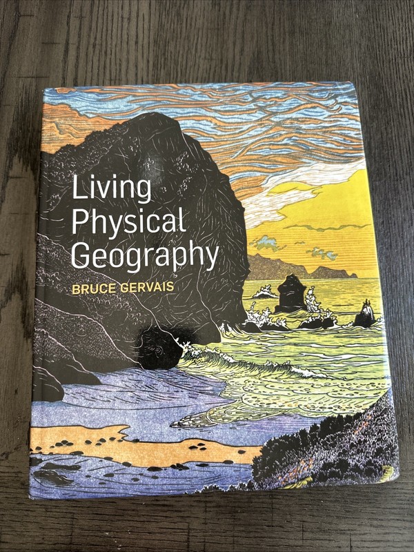Living Physical Geography by Bruce Gervais (2015, Trade Paperback)