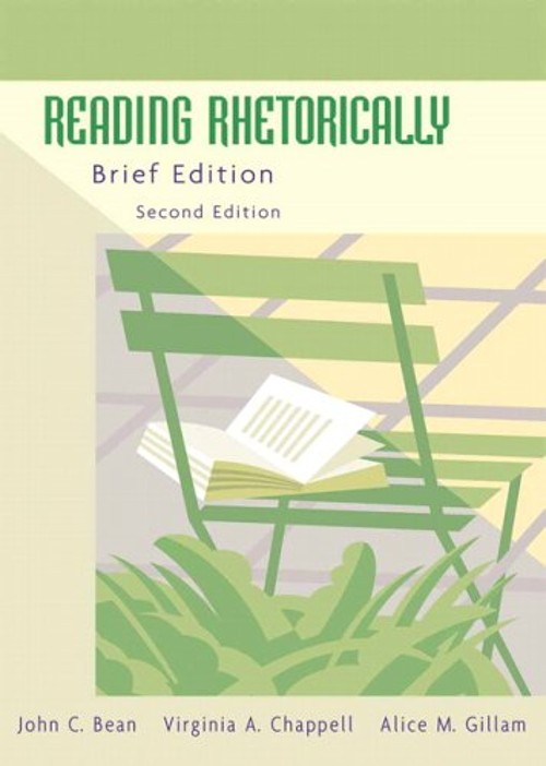 Reading Rhetorically John C., Gillam, Alice M., Chappell, Virgini