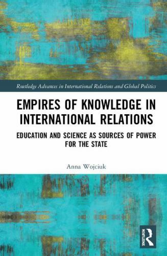 Routledge Advances in International Relations and Global Politics Ser.:…