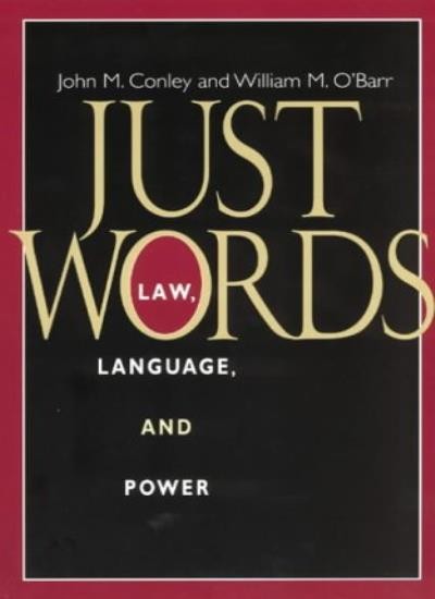 Just Words: Law, Language, and Power (Chicago Series in Law and