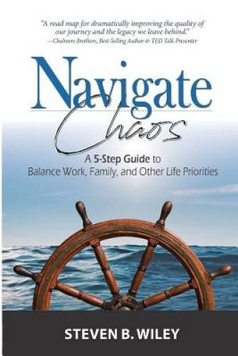 Navigate Chaos: A 5-Step Guide to Balance Work, Family, and Other Li – VERY GOOD