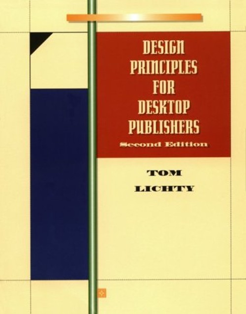 Design Principles for Desktop Publishers Hardcover Tom Lichty
