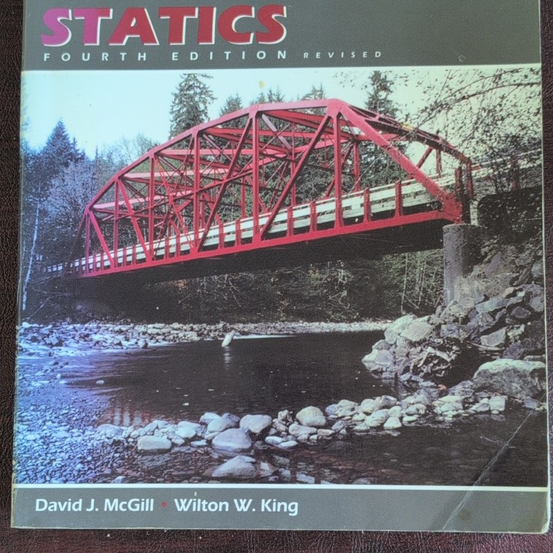 Engineering Mechanics: Statics 4th Rev Ed McGill King Paperback Tichenor 1995