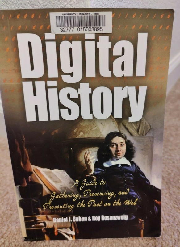 Digital History : A Guide to Gathering, Preserving, and Presenting the Past on t