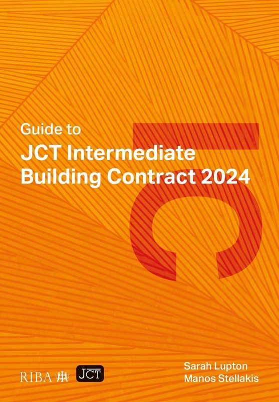 Guide to JCT Intermediate Building Contract 2024 2025 by Sarah Lupton Paperback