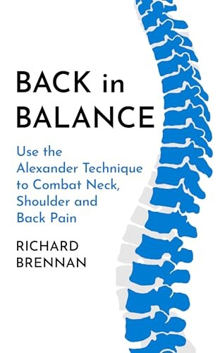 Back in Balance: Use the Alexander …, Richard Brennan