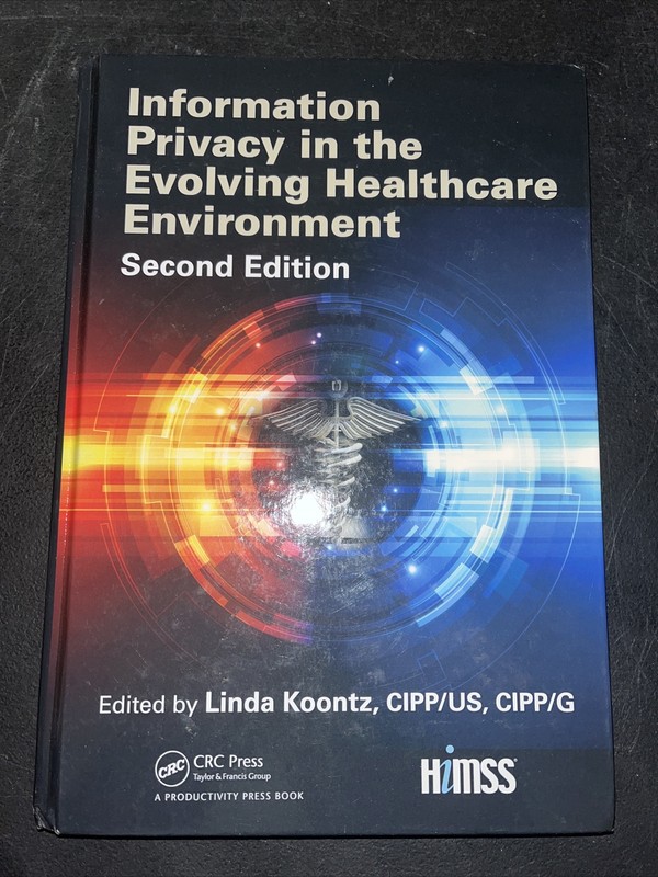 Information Privacy in the Evolving Healthcare Environment HIMSS Second Edition