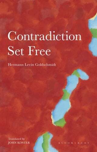 Contradiction Set Free by Hermann Levin Goldschmidt: New