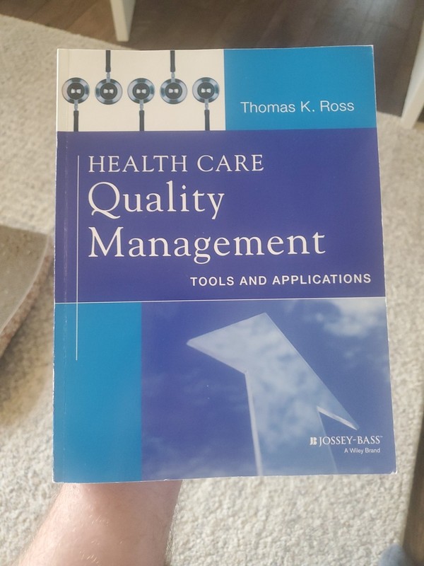 Health Care Quality Management : Tools and Applications by Thomas K. Ross