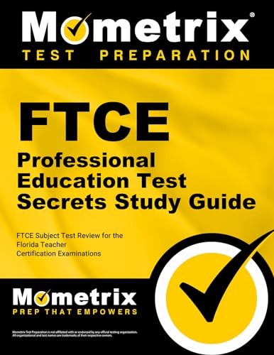 FTCE Professional Education Test Secrets Study Guide: FTCE Subjec