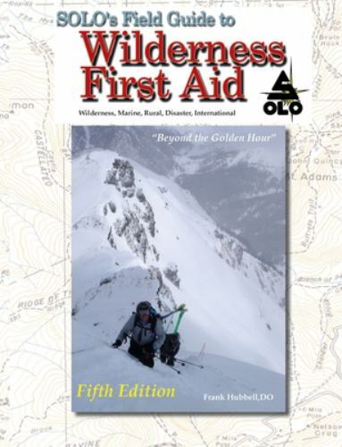 SOLO Field Guide to Wilderness First Aid, 5th ed, Hubbell, Frank, New Book