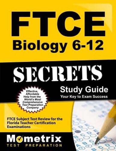 FTCE Biology 6-12 Secrets Study Guide: FTCE Test Review for the Florida Teacher