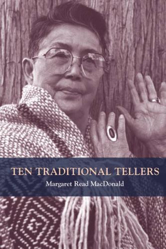 Ten Traditional Tellers, Paperback by MacDonald, Margaret Read, Brand New, Fr…
