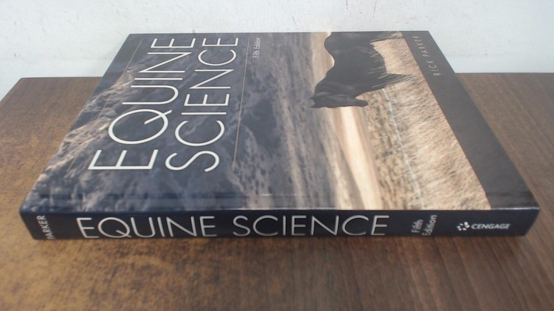 Equine Science, 5th Student Edition (MindTap Course List) by Rick Parker