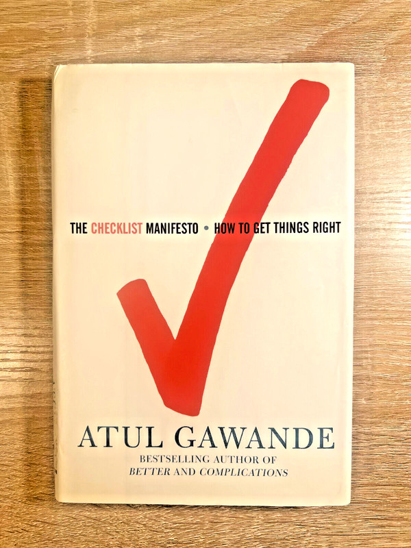 The Checklist Manifesto How to Get Things Right Atul Gawande Hardcover Book 2009